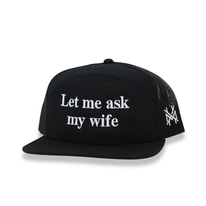 Let Me Ask My Wife Embroidered Trucker Hat - MakelaVerse