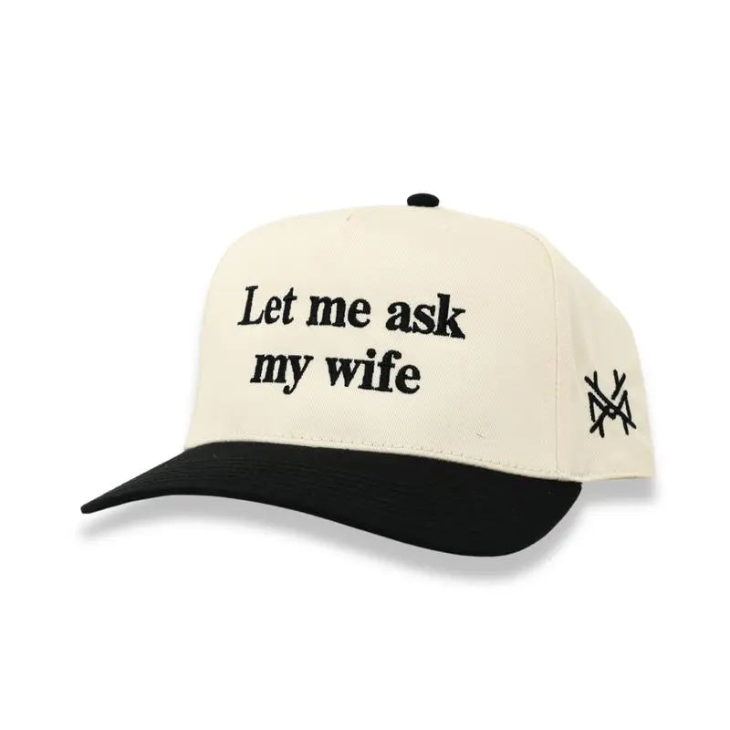 Let Me Ask My Wife Embroidered Trucker Hat - MakelaVerse