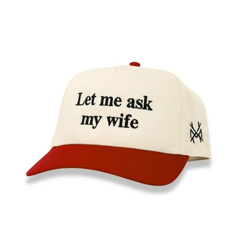 Let Me Ask My Wife Embroidered Trucker Hat - MakelaVerse